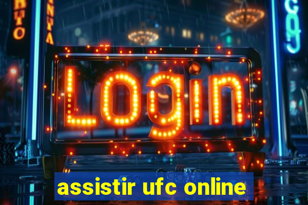 assistir ufc online